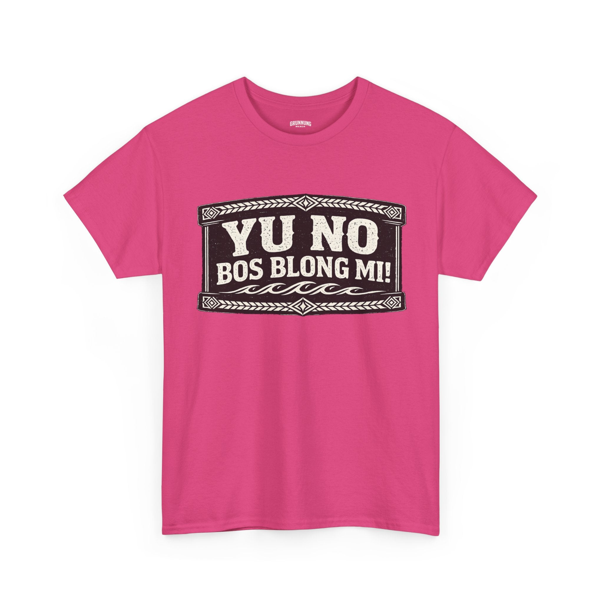 Yu No Bos Blong Mi! Graphic Tee T-Shirt