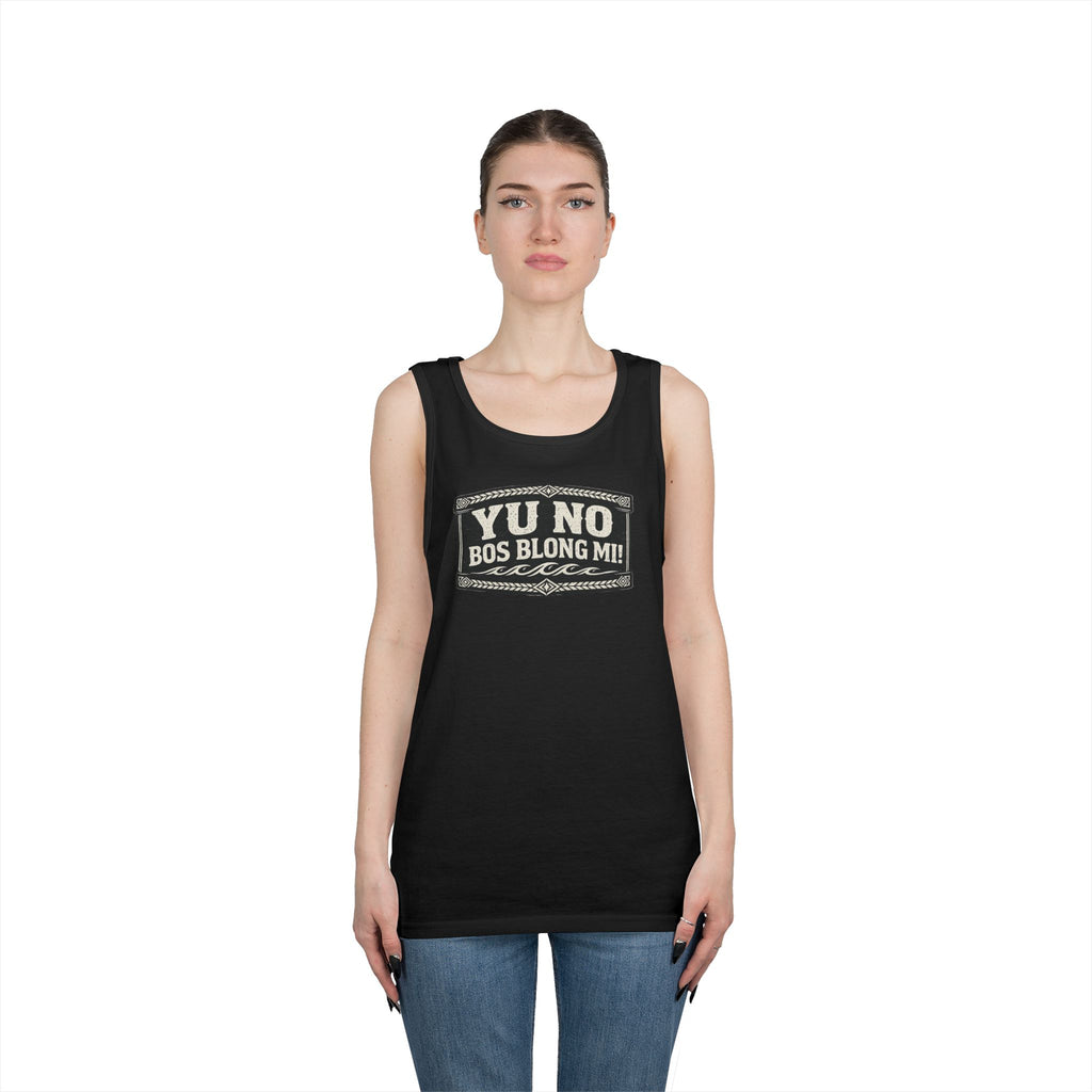 Yu No Bos Blong Mi Tank Top