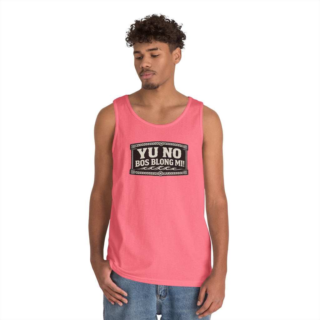 Yu No Bos Blong Mi Tank Top