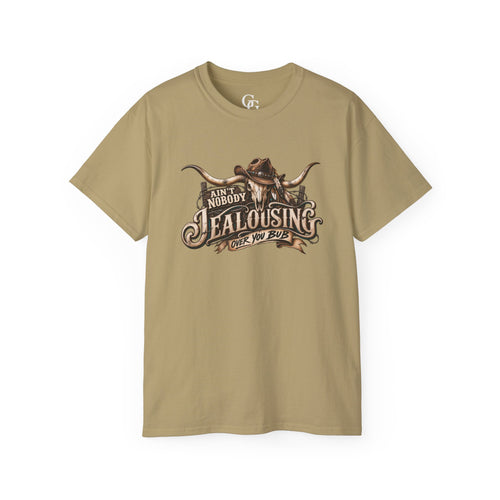 AIN’T NOBODY JEALOUSING OVER YOU BUB – Western Graphic Tee