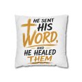 He Sent His Word Bible Verse Pillowcase - Christian Faith Decorative Throw Pillow