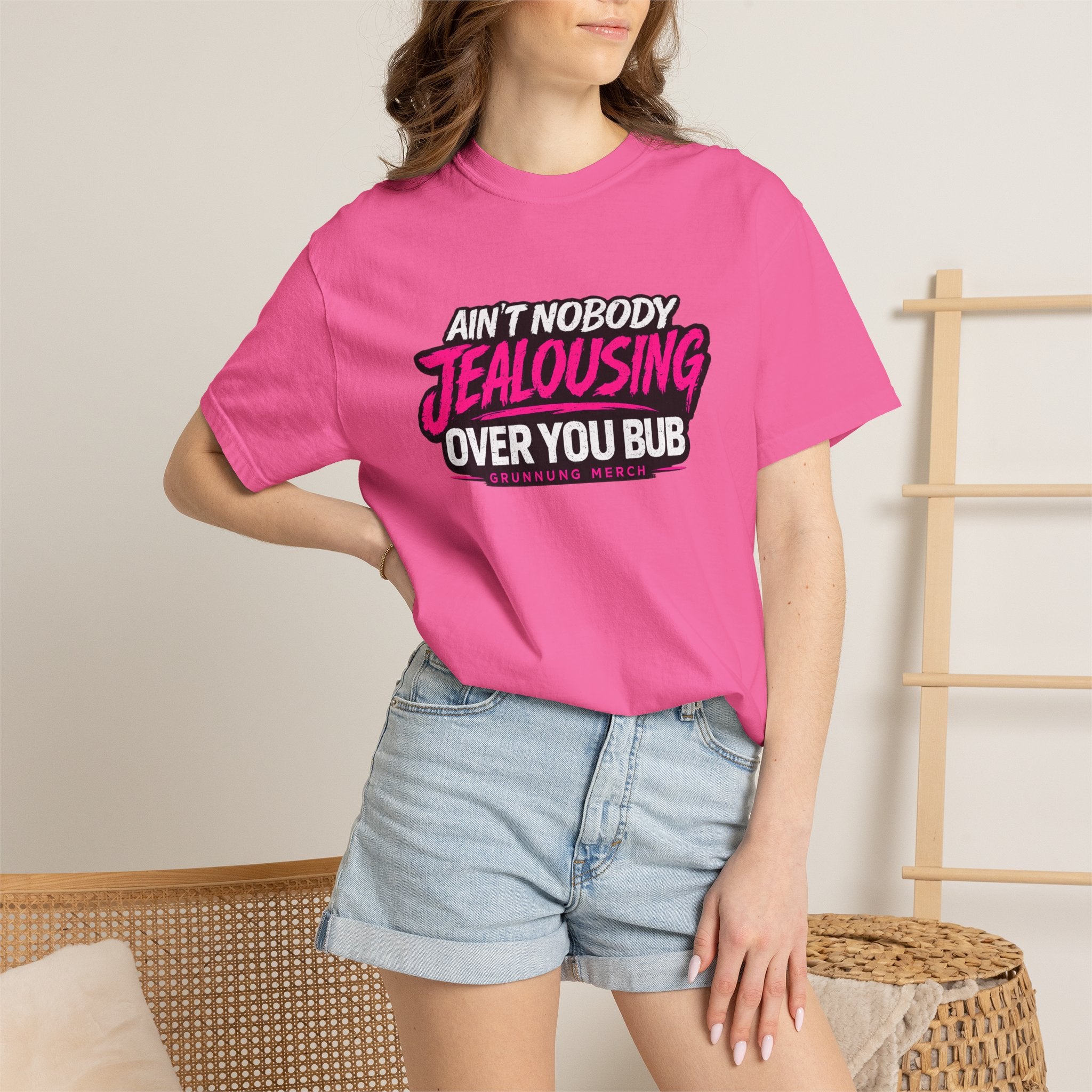 Ain't Nobody Jealousing Over You Bub T-Shirt