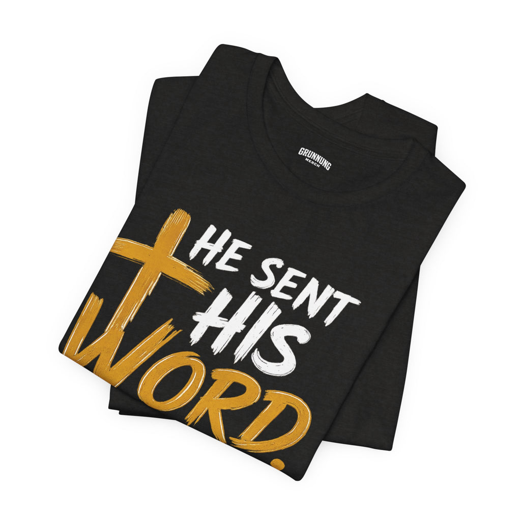 He Sent His Word And He Healed Them Short Sleeve Tee
