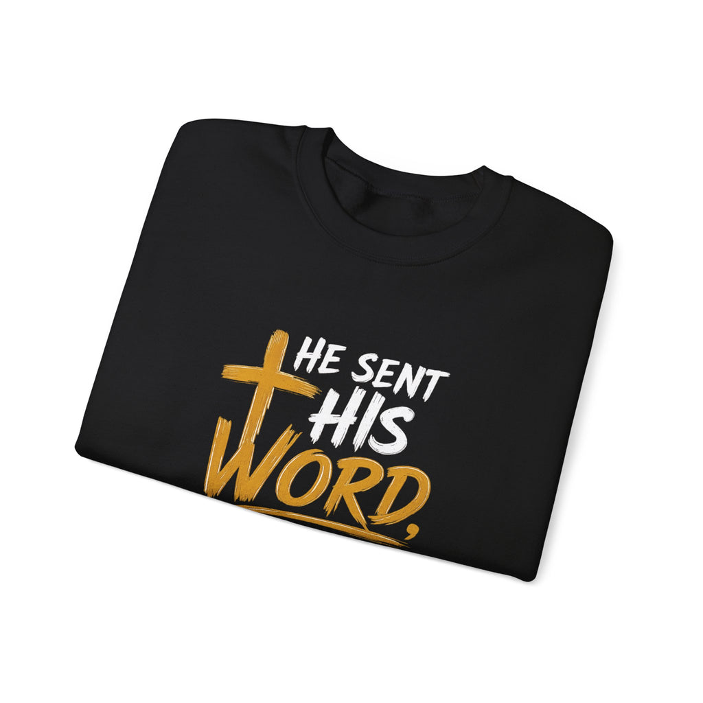 He Sent His Word and He Healed Them Sweatshirt