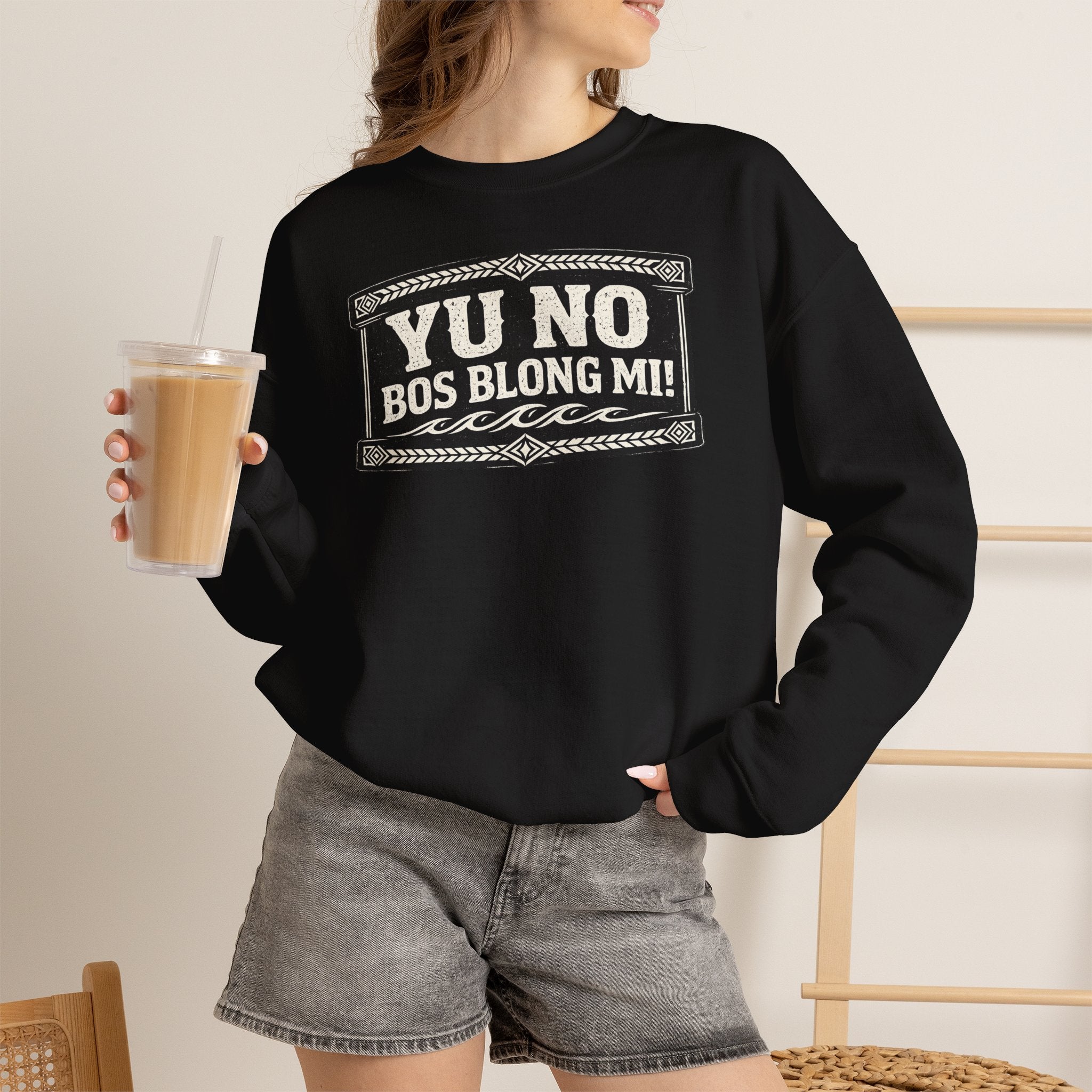 Yu No Bos Blong Mi Sweatshirt