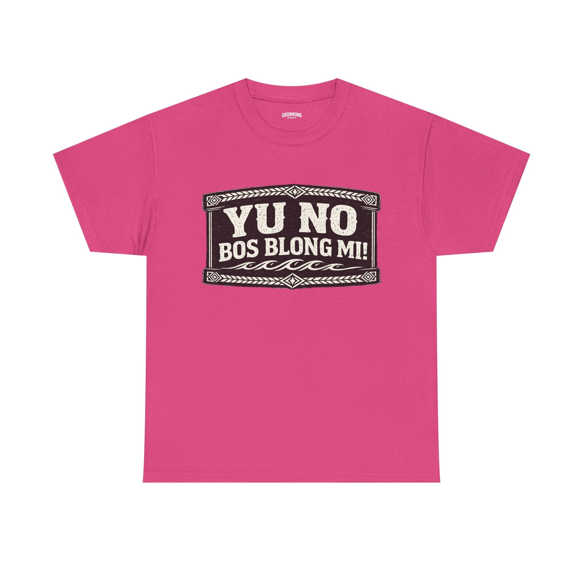Yu No Bos Blong Mi! Graphic Tee T-Shirt
