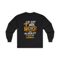 He Sent His Word and He Healed Them  Long Sleeve Tee