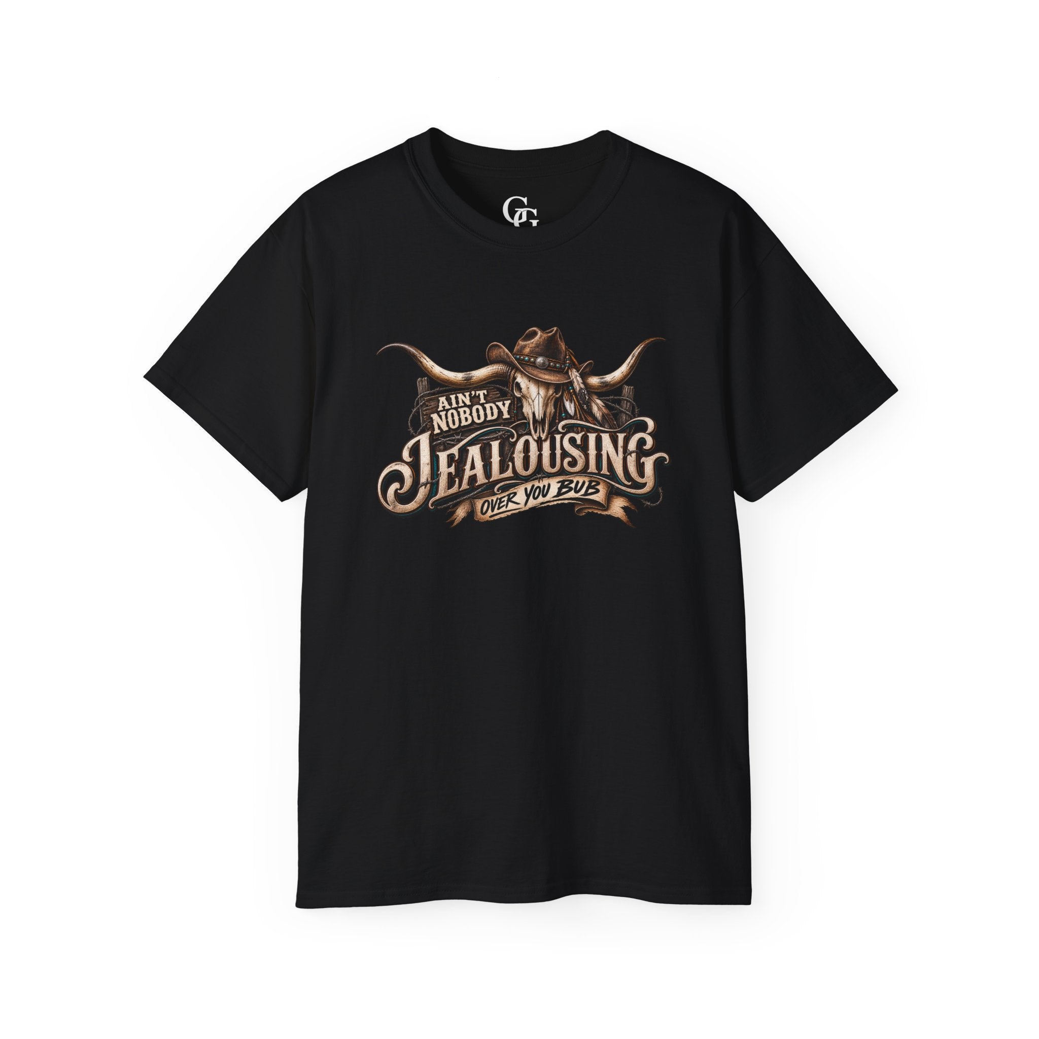 AIN’T NOBODY JEALOUSING OVER YOU BUB – Western Graphic Tee