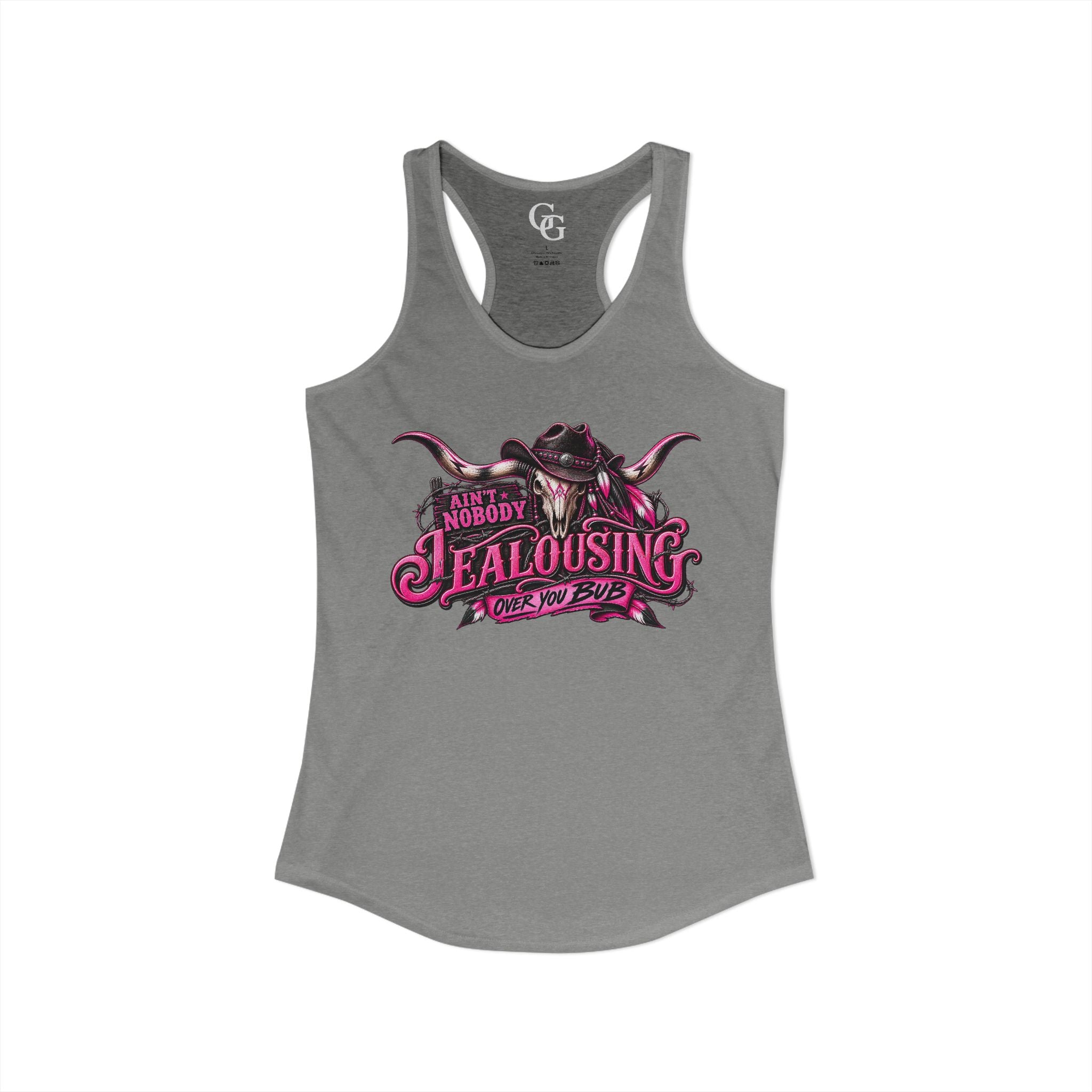 AIN’T NOBODY JEALOUSING OVER YOU BUB – Women’s Tank