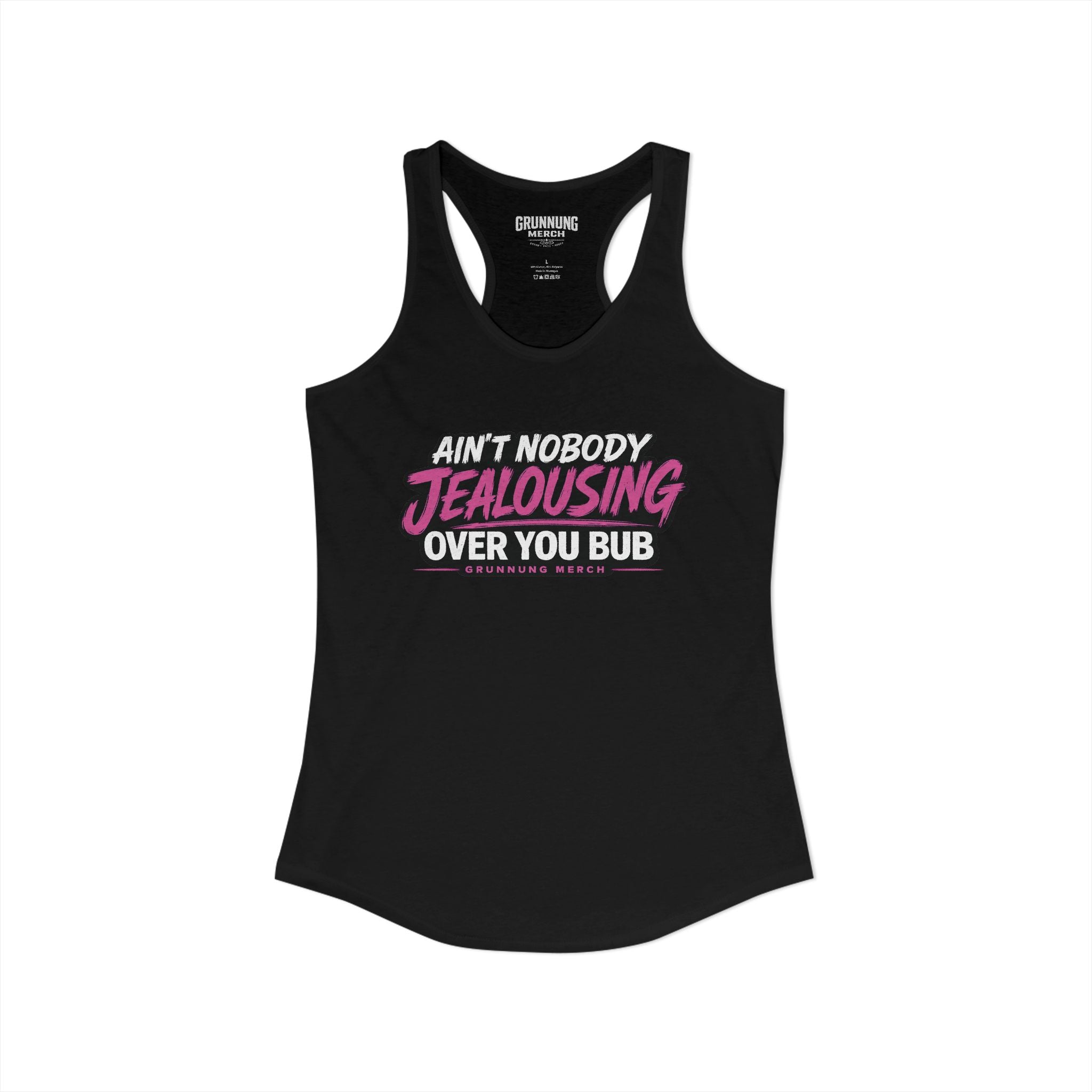 AINT NOBODY JEALOUSING OVER YOU BUB – SINGLETS