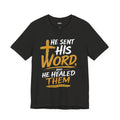He Sent His Word And He Healed Them Short Sleeve Tee
